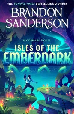 Brandon Sanderson Isles of the Emberdark: A Cosmere Novel* Brandon Sanderson