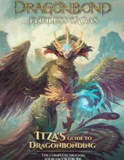 Draco Studios Itza's Guide to Dragonbonding HC Dragonbond Endless Sagas RPG* Regelbøker