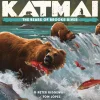 Peter Ridgeway Spill For To^Katmai: The Bears of Brooks River