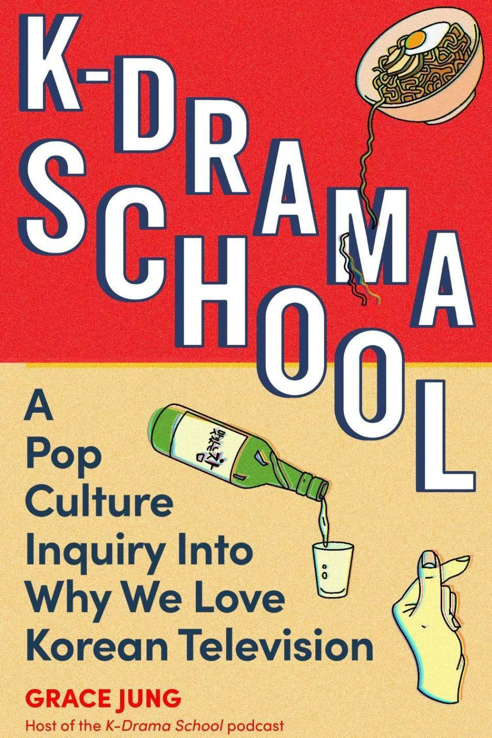 Grace Jung K-Drama School: A Pop Culture Inquiry Into Why We Love Korean Television* Teknikk & Vitenskap|Historie
