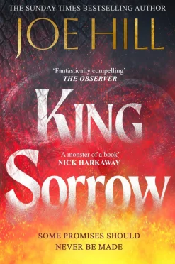Joe Hill Grøssere^King Sorrow: the epic new novel from the Sunday Times bestselling author