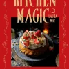 Laura May Kitchen Magic: 65 Enchanting Recipes and Rituals for a Cozy, Witchy Kitchen* Kokebøker