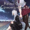 Tomohito Oda Komedie^Komi Cant Communicate Vol. 30
