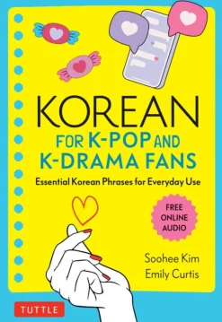 Emily Curtis Tegne & Male^Korean for K-Pop and K-Drama Fans: Essential Korean Phrases for Everyday Use (Free Online Audio)