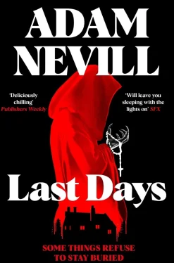 Adam Nevill Grøssere^Last Days