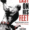 Adrian Matejka Last On His Feet: Jack Johnson and the Battle of the Century* Biografier