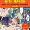 Gabriel Luque Tegne & Male^Learn Japanese with Manga Volume One: A Self-Study Language Book for Beginners - Learn to read, write and speak Japanese with manga comic strips! (free online audio): Volume 1