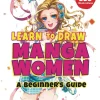 Kyachi Learn to Draw Manga Women: A Beginner's Guide (With Over 550 Illustrations)* Tegnebøker|Tegne & Male