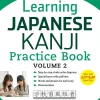 Eriko Sato Tegne & Male^Learning Japanese Kanji Practice Book Volume 2: (JLPT Level N4 & AP Exam) The Quick and Easy Way to Learn the Basic Japanese Kanji: Volume 2
