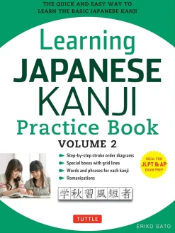 Eriko Sato Tegne & Male^Learning Japanese Kanji Practice Book Volume 2: (JLPT Level N4 & AP Exam) The Quick and Easy Way to Learn the Basic Japanese Kanji: Volume 2