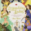 Ann Shen Legendary Ladies: 50 Goddesses to Empower and Inspire You* Teknikk & Vitenskap