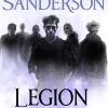 Brandon Sanderson Brandon Sanderson^Legion: The Many Lives of Stephen Leeds: An omnibus collection of Legion, Legion: Skin Deep and Legion: Lies of the Beholder