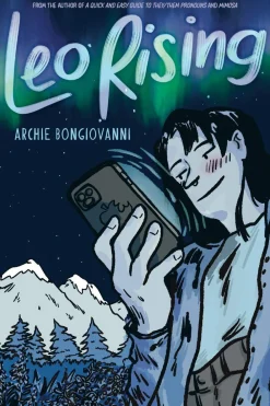 Archie Bongiovanni Lgbtq+^Leo Rising: Queer Spaces, Sexuality, and Fame