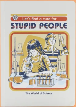 Let's Find a Cure For Stupid People Paperback Notebook* Teknikk & Vitenskap