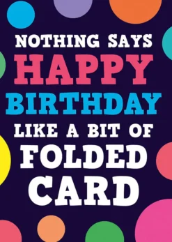 Kort, Bursdag & Anledning^Like a piece of folded card Card