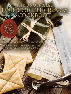 Tom Grimm Lord of the Rings: The Unofficial Cookbook* Kokebøker