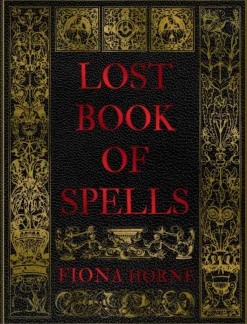 Fiona Horne Lost Book of Spells* Kropp, Sinn, & Sjel