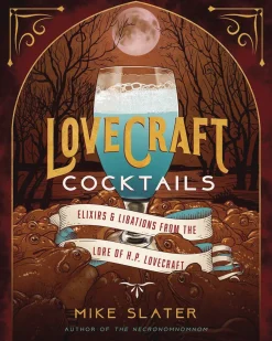 LLC Red Duke Games Kokebøker^Lovecraft Cocktails: Elixirs & Libations from the Lore of H. P. Lovecraft