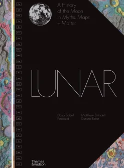 Dava Sobel Lunar: A History of the Moon in Myths, Maps + Matter* Teknikk & Vitenskap