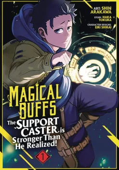 Eiri Shirai Magical Buffs: The Support Caster is Stronger Than He Realized! (Manga) Vol. 1* Action & Eventyr
