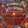 Maia Toll Kropp, Sinn, & Sjel^'s Wild Wisdom Companion: A Guided Journey into the Mystical Rhythms of the Natural World, Season by Season