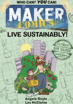 Angela Boyle Maker Comics: Live Sustainably!* Barn & Unge
