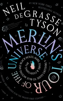 Neil deGrasse Tyson Merlin's Tour of the Universe: A Traveller's Guide to Blue Moons and Black Holes, Mars, Stars and Everything Far* Teknikk & Vitenskap