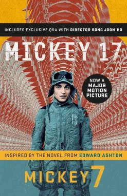 Edward Ashton Science Fiction^Mickey7: Official Movie Edition of Mickey 17 motion picture
