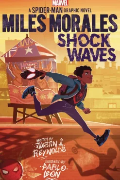 Justin Reynolds Spider-Man^Miles Morales: Shock Waves (Marvel: A Spider-Man Graphic Novel #1)