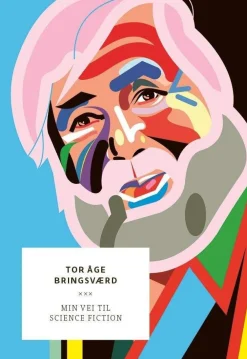 Tor Åge Bringsværd Min vei til science fiction* Bøker På Norsk