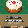 Tara Theoharis Minecraft: Gather, Cook, Eat! An Official Cookbook* Kokebøker