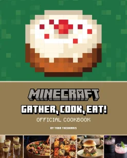 Tara Theoharis Minecraft: Gather, Cook, Eat! An Official Cookbook* Kokebøker