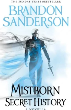 Brandon Sanderson Mistborn: Secret History* Brandon Sanderson