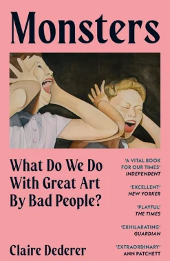 Claire Dederer Monsters: What Do We Do with Great Art by Bad People?* Teknikk & Vitenskap|Filosofi & Livsstil