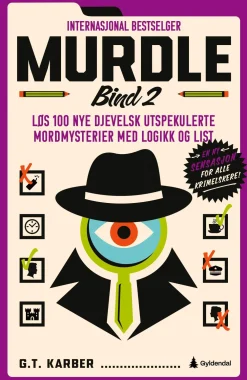 Greg T. Karber Spill Og Aktiviteter^Murdle - Bind 2: løs 100 djevelsk utspekulerte mordmysterier med logikk og list