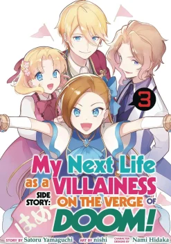 Hidaka Nami Isekai^My Next Life as a Villainess Side Story: On the Verge of Doom! Vol. 3