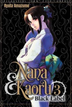 Ryuta Amazume Nana & Kaoru: Black Label, Volume 3* Kommer Snart