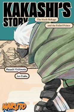 Jocelyne Allen Naruto^Naruto: Kakashi's Story-The Sixth Hokage and the Failed Prince (Light Novel)