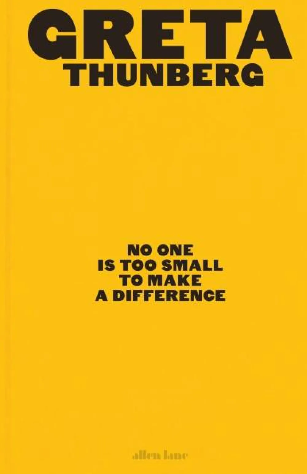 Greta Thunberg No One Is Too Small to Make a Difference: Illustrated Edition* Filosofi & Livsstil