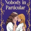 Sophie Gonzales Lgbtq+|Barn & Ungdom^Nobody in Particular: A scandalous sapphic royal romance from the bestselling co-author of If This Gets Out