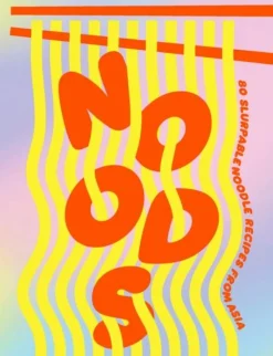 Smith Street Books Noods: 80 slurpable noodle recipes from Asia* Kokebøker
