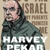 Harvey Pekar Biografier^Not the Israel My Parents Promised Me