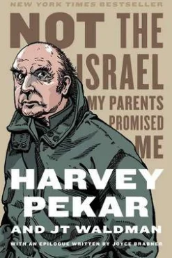 Harvey Pekar Biografier^Not the Israel My Parents Promised Me