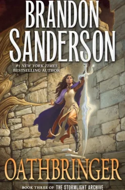 Brandon Sanderson Oathbringer: Book Three of the Stormlight Archive* Brandon Sanderson