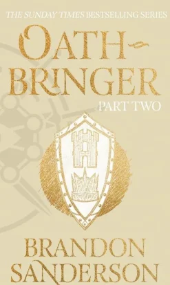 Brandon Sanderson Oathbringer Part Two: The Stormlight Archive Book Three* Brandon Sanderson
