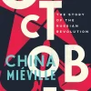 China Miéville Filosofi & Livsstil^October: The Story of the Russian Revolution