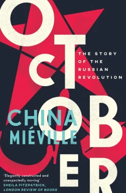 China Miéville Filosofi & Livsstil^October: The Story of the Russian Revolution