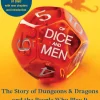 David M. Ewalt Teknikk & Vitenskap^Of Dice and Men: The Story of Dungeons & Dragons and The People Who Play It