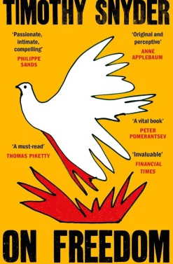 Timothy Snyder Teknikk & Vitenskap|Historie^On Freedom