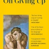 Adam Phillips On Giving Up* Teknikk & Vitenskap